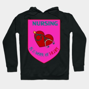 NURSING IS A WORK OF HEART Hoodie